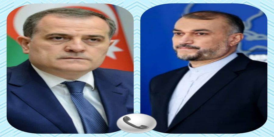 رایزنی تلفنی امیرعبداللهیان با وزیر خارجه جمهوری آذربایجان + جزئیات